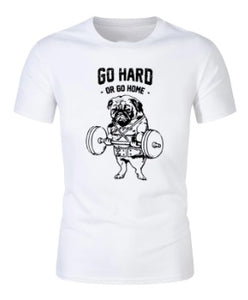 Pug Go Hard or Go Home