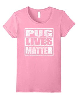 Pug Lives Matter